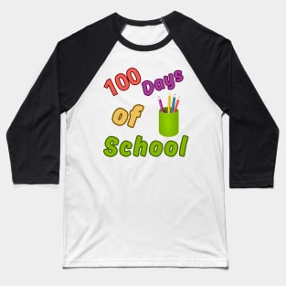 100 days of school- back to school Baseball T-Shirt